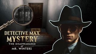 【Detective Max Mystery: The Disappearance of Mr. Winters】Thumbnail Image