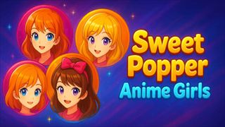 【Sweet Popper: Anime Girls】Thumbnail Image
