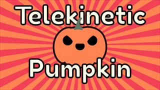 【Telekinetic Pumpkin】Thumbnail Image