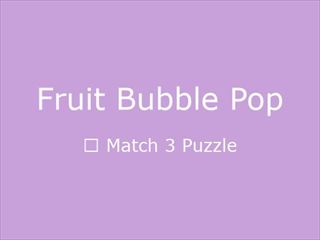【Fruit Bubble Pop】Thumbnail Image