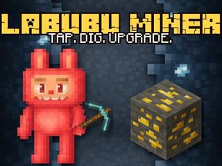 【Labubu Miner】無料オンライン clickゲーム