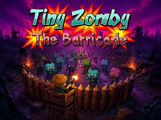 【Tiny Zomby The Barricade】無料オンライン ゾンビゲーム